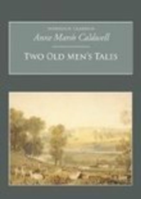 Book cover of: Two Old Men's Tales. By: Anne Marsh Caldwell
