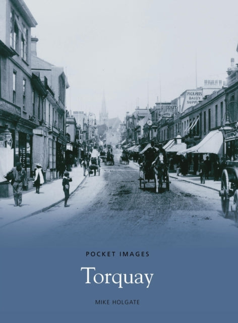 Book cover of: Torquay: Pocket Images. By: Mike Holgate