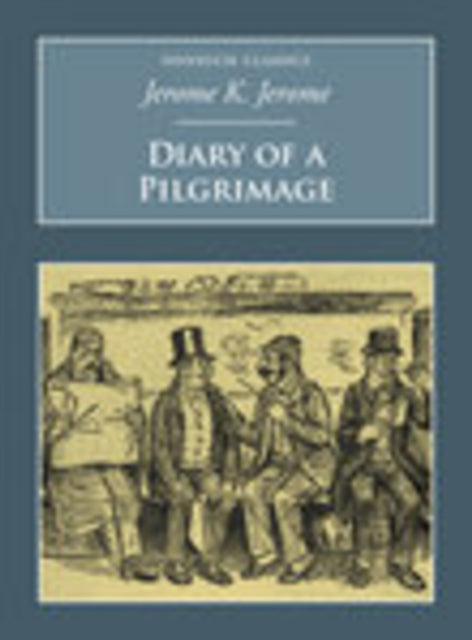 Book cover of: Diary of a Pilgrimage. By: Jerome Klapka Jerome