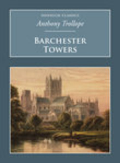 Book cover of: Barchester Towers. By: Anthony Trollope