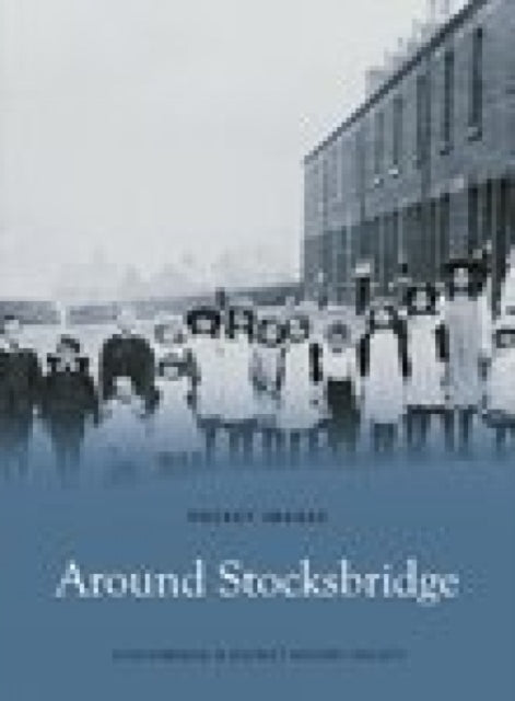 Book cover of: Around Stocksbridge: Pocket Images