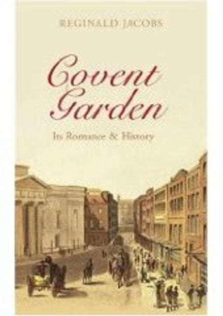 Book cover of: Covent Garden. By: Reginald Jacobs