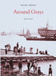 Book cover of: Around Grays: Pocket Images. By: Brian Evans