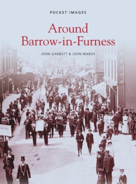 Book cover of: Around Barrow-in-Furness. By: John Garbutt