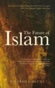 Book cover of: Future of Islam. By: Wilfrid Scawen Blunt