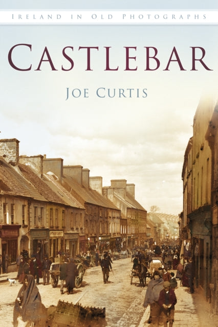 Book cover of: Castlebar. By: Joe Curtis