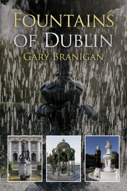 Book cover of: Fountains of Dublin. By: Gary Branigan