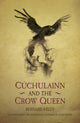 Book cover of: Cuchulainn and the Crow Queen