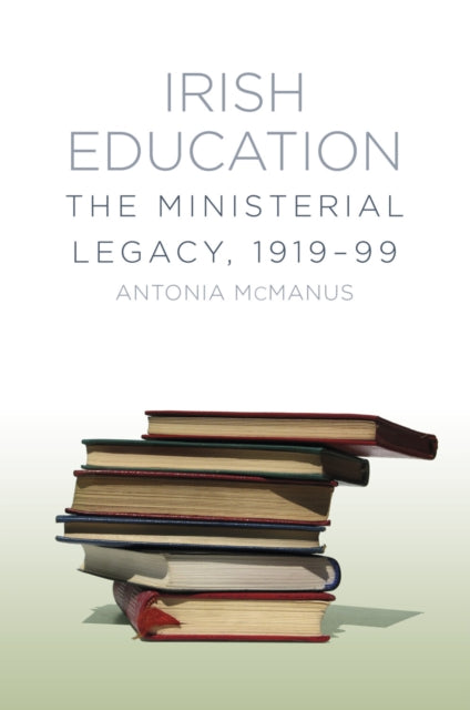 Book cover of: Irish Education. By: Antonia McManus