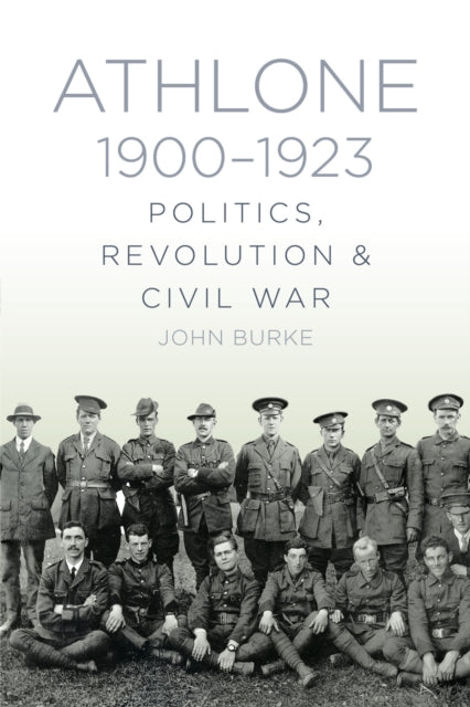 Book cover of: Athlone 1900-1923. By: John Burke