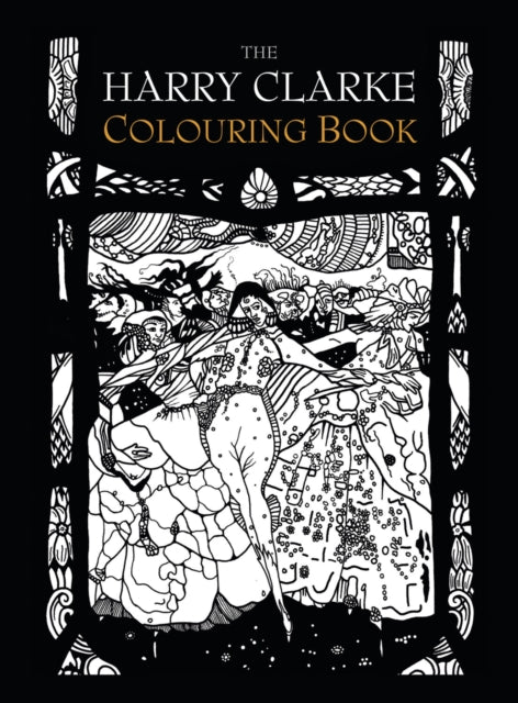 Book cover of: Harry Clarke Colouring Book. By: Harry Clarke