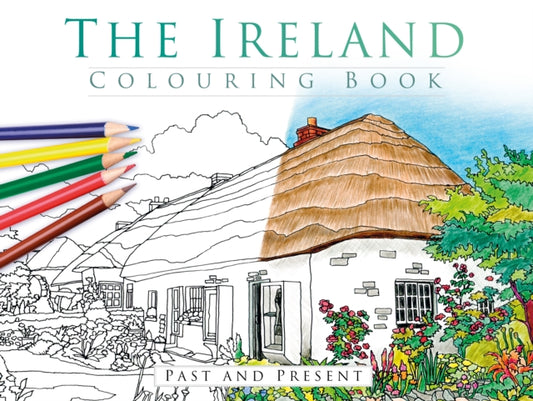 Ireland Colouring Book: Past and Present