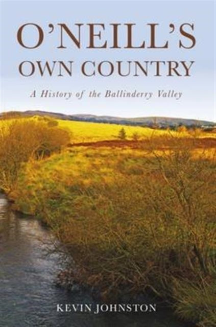 Book cover of: O'Neill's Own Country. By: Kevin Johnston