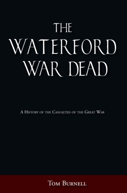 Book cover of: Waterford War Dead. By: Tom Burnell