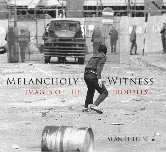 Book cover of: Melancholy Witness. By: Sean Hillen