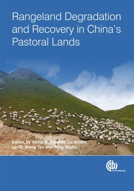 Book cover of: Rangeland Degradation and Recovery in China's Pastoral Lands