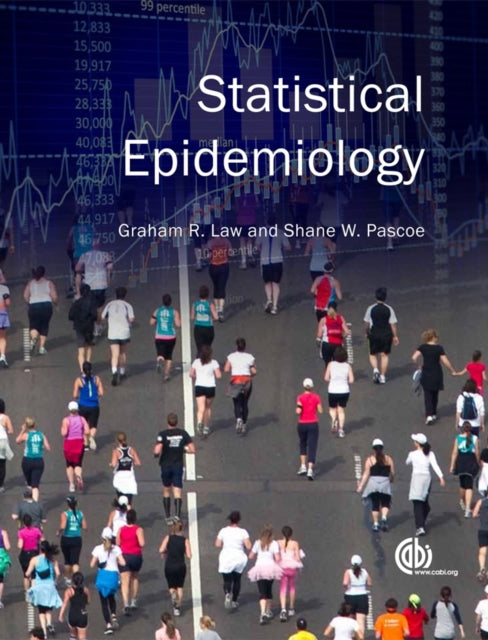 Book cover of: Statistical Epidemiology. By: Graham R. Law