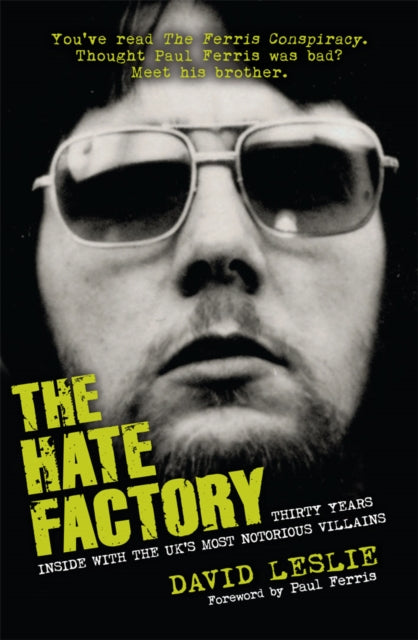 Book cover of: Hate Factory. By: Leslie, David