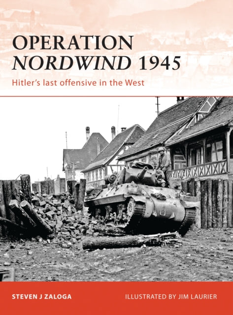 Book cover of: Operation Nordwind 1945. By: Steve J. Zaloga