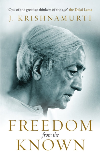 Freedom from the Known 9781846042133 J.KRISHNAMURTI