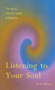 Book cover of: Listening To Your Soul. By: Dick Wilson