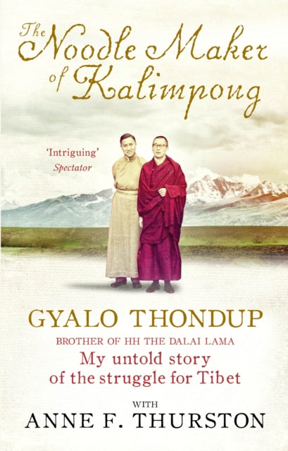 Book cover of: Noodle Maker of Kalimpong. By: Anne F. Thurston