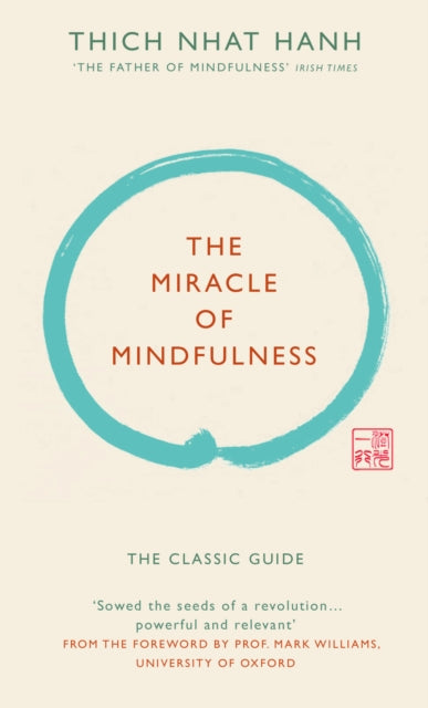 Miracle of Mindfulness (Gift edition), The classic guide by the world’s most revered master 9781846044823 Howard Hughes