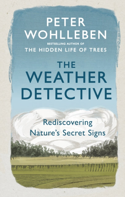 Book cover of: Weather Detective. By: Peter Wohlleben