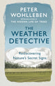 Book cover of: Weather Detective. By: Peter Wohlleben