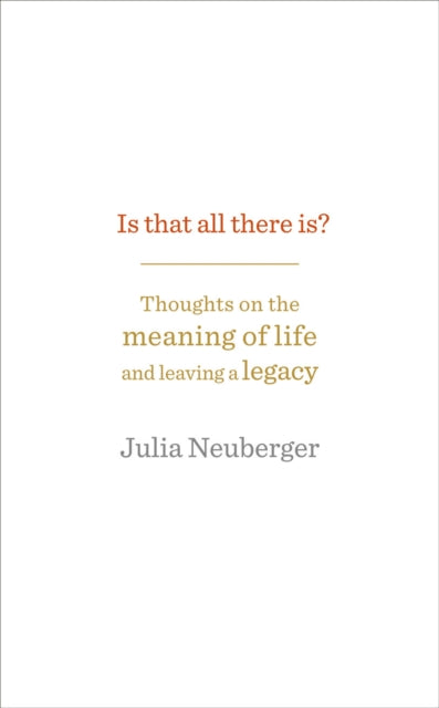 Book cover of: Is That All There Is?. By: Julia Neuberger