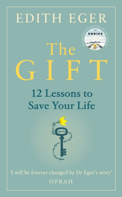 Gift, 12 Lessons to Save Your Life 9781846046278 Edith Eger