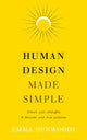 Book cover of: Human Design Made Simple. By: Emma Dunwoody