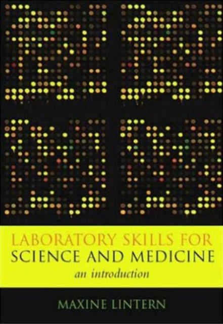 Book cover of: Laboratory Skills for Science and Medicine. By: Maxine Lintern