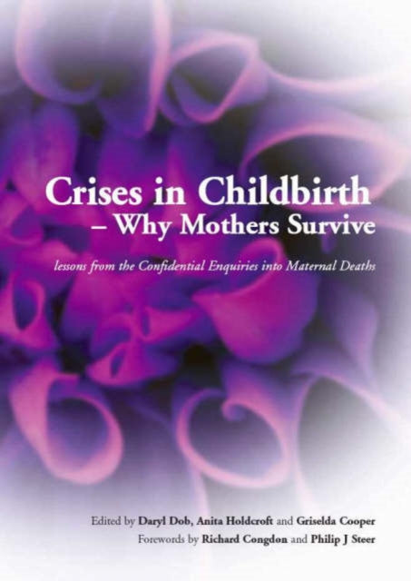 Book cover of: Crises in Childbirth - Why Mothers Survive