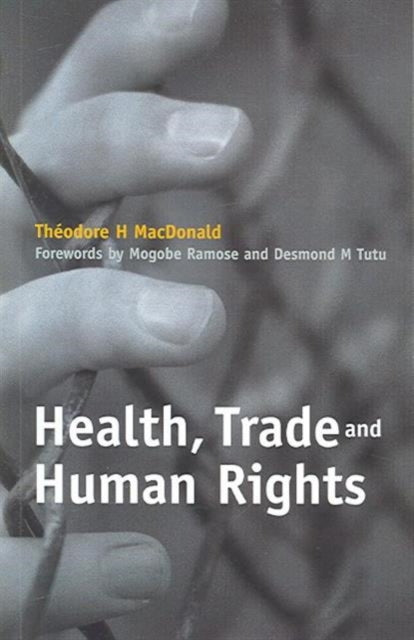 Book cover of: Health, Trade and Human Rights. By: Theodore H. MacDonald