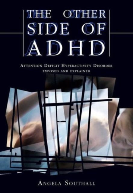 Book cover of: Other Side of ADHD. By: Angela Southall