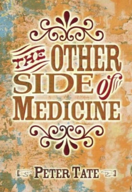 Book cover of: Other Side of Medicine. By: Peter Tate