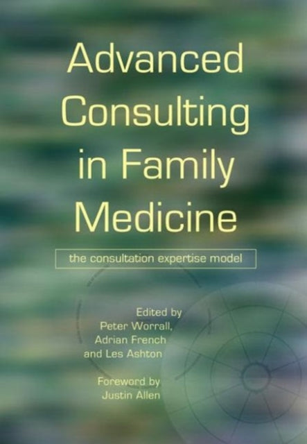 Book cover of: Advanced Consulting in Family Medicine