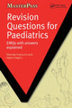Book cover of: Revision Questions for Paediatrics. By: Olamide Orekunrin