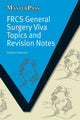 Book cover of: FRCS General Surgery Viva Topics and Revision Notes