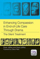 Book cover of: Enhancing Compassion in End-of-Life Care Through Drama. By: Ewan Jeffrey