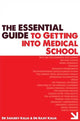 Book cover of: Essential Guide to Getting into Medical School. By: Sanjeev Kalia