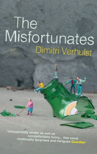 Book cover of: Misfortunates. By: Dimitri Verhulst