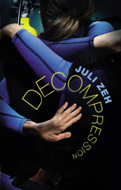 Book cover of: Decompression. By: Juli Zeh