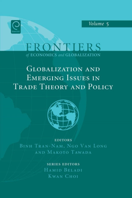 Book cover of: Globalizations and Emerging Issues in Trade Theory and Policy