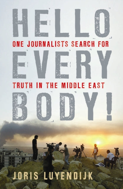 Book cover of: Hello Everybody!. By: Joris Luyendijk