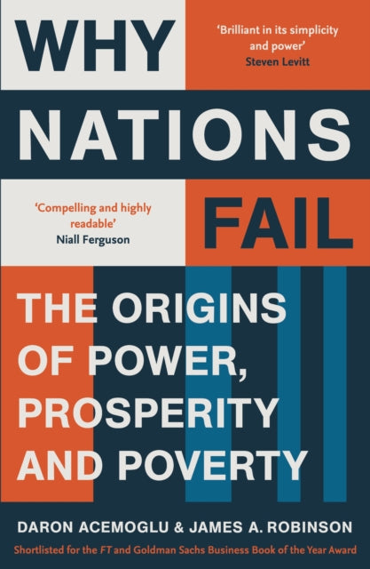 Why Nations Fail, FROM THE WINNERS OF THE NOBEL PRIZE IN ECONOMICS: The Origins of Power, Prosperity and Poverty 9781846684302 Daron Acemoglu
