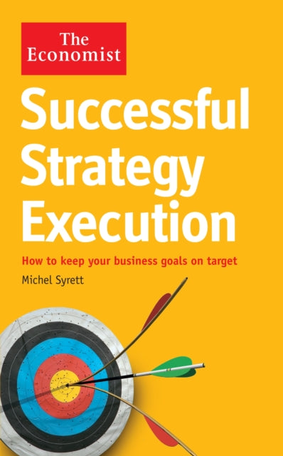Book cover of: Economist: Successful Strategy Execution