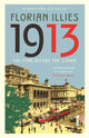 Book cover of: 1913. By: Florian Illies
