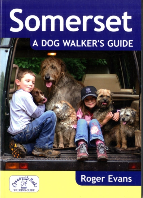 Book cover of: Somerset a Dog Walker's Guide. By: Roger Evans